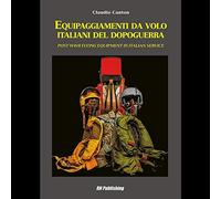 Equipaggiamenti da volo italiani del dopoguerra. Ediz. italiana e inglese