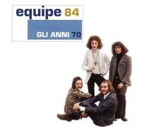 Equipe 84 - Gli Anni 70