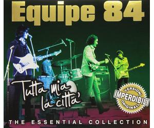 Equipe 84 Tutta Mia La Citta' (CD)