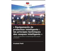 ' Équipements de protection intelligents : les principes techniques des casques intelligents ': ' Étude approfondie sur la technologie des casques connectés '