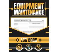 Equipment Maintenance Log Book for Repairs, Service & Inspection | Machine, Vehicle, HVAC, Tool Maintenance Tracker | Large 8.5"x11" Record Book for Technicians & Facility Management