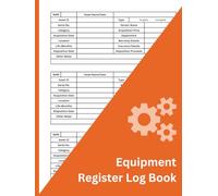 Equipment Register Log Book: Fixed Asset Register & Inventory Tracking Log for Business Equipment | Asset Management Record for Tangible & Intangible ... & Disposal | 100 Pages, Large 8.5 x 11 Inch
