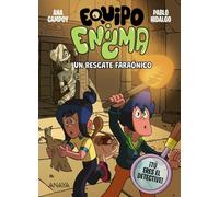 Equipo Enigma. Un rescate faraónico: Libro 2