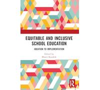 Equitable and Inclusive School Education: Ideation to Implementation