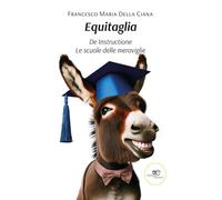 Equitaglia. De Instructione. Le scuole delle meraviglie