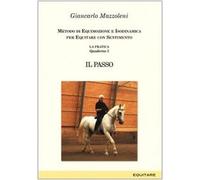 Equitare con sentimento. La pratica. Il passo (Vol. 3)