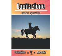 Equitazione Diario sportivo: Allenamento, pianificazione e sessione di esercizi | Progressione, valutazione e obiettivi sportivi | Sport per adulti e bambini | Appassionato di sport |