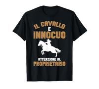 Equitazione Il Cavallo È Innocuo Attenzione Al Proprietario Maglietta