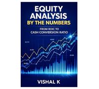 Equity Analysis by the Numbers: From ROIC to Cash Conversion Ratio