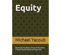 Equity: Balancing the Books: Financial Practices in Hotels and Residential Properties