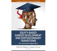 Equity-Based Career Development and Postsecondary Transitions: An American Imperative