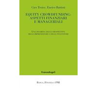 Equity crowdfunding: aspetti finanziari e manageriali. Una disamina delle prospettive degli imprenditori e degli investitori