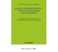 Equity crowdfunding: aspetti finanziari e manageriali. Una disamina delle prospettive degli imprenditori e degli investitori