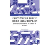 Equity Issues in Chinese Higher Education Policy: A Case Study of the Enrolment Expansion Policy