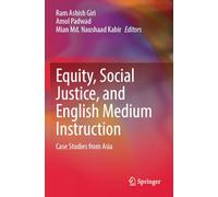 Equity, Social Justice, and English Medium Instruction: Case Studies from Asia