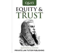 Equity & Trusts Law: Questions and Answers