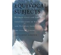 Equivocal Subjects: Between Italy and Africa -- Constructions of Racial and National Identity in the Italian Cinema