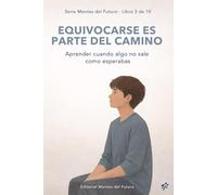 Equivocarse es parte del camino: Por qué fallar no es perder y cómo aprender de los errores