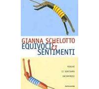 Equivoci & sentimenti. Perché ci sentiamo incompresi