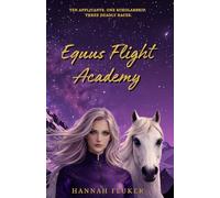 Equus Flight Academy: A School For The Brave