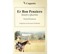Er Bon Penziero: Sonetti e Quartine