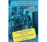 Er is post voor u!: Posthistorie 1815-1870
