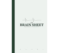 ER Nurse Brain Sheet Notebook - GREEN: 120 Single-Patient Assessment Pages for Emergency Room Nurses with Vitals, Medications, IV Access and Shift Handoff Notes