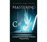 Er.vaibhav Singh Chauhan Mastering C# (Tascabile)