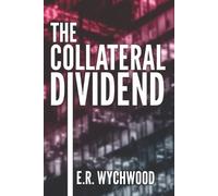 Er Wychwood The Collateral Dividend (Tascabile)