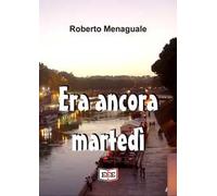 Era ancora martedì