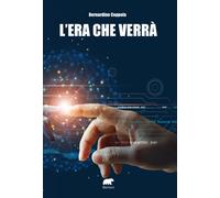 ERA CHE VERRÀ (L') - Coppola Bernardino - 2025 - Bertoni Editore