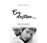 Era destino... Racconto d'amore