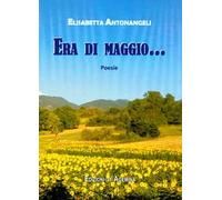 Era di maggio...