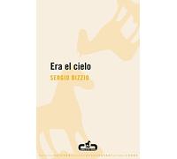 Era el cielo / It Was The Sky