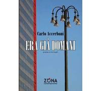 Era già domani
