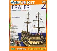 ERA IERI 2 + ATLANTE DELLE COMPETENZE 2 + STORIE DA LEGGERE 2 (9788805077939) - Libro Scolastico + Kit Scuola con Copertine Rebillo