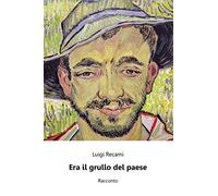Era il grullo del paese