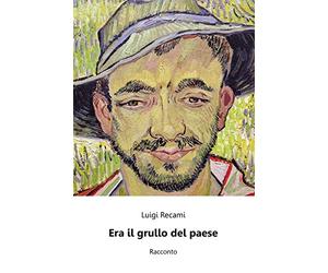 Era il grullo del paese