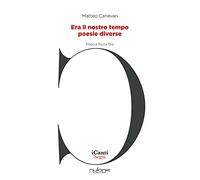 Era il nostro tempo. Poesie diverse