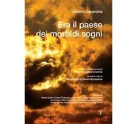Era il paese dei morbidi sogni. Ediz. multilingue