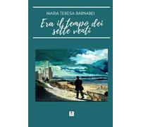 Era il tempo dei sette venti
