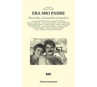 Era io padre. Pino Grillo e la Settecolori nel ricordo di...