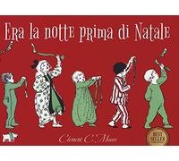 Era la notte prima di Natale. Ediz. a colori