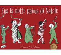Era la notte prima di Natale. Ediz. a colori