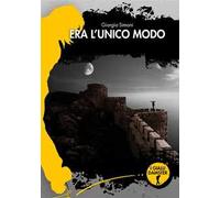 Era l'unico modo