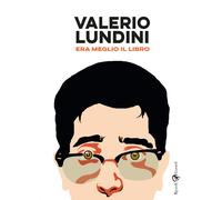 Libri Lundini Valerio - Era Meglio Il Libro