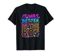 Era Meglio negli Anni '80, Nostalgia retrò Anni '80 Maglietta