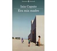 Era mia madre - Caputo Iaia