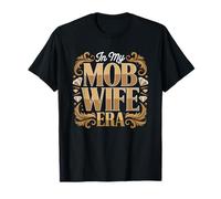 Era Mob Wife Estetica Maglietta