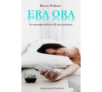 ERA ORA: la consapevolezza di una puttana